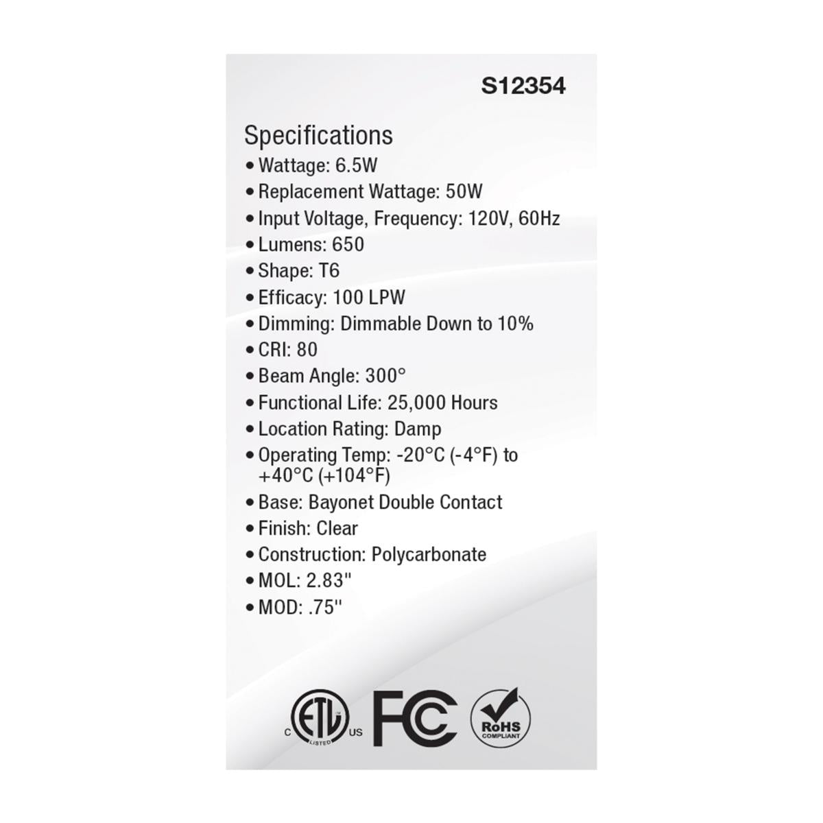 T6 Mini LED Bulb, 6.5 Watts, 650 Lumens, 3000K, BA15d Double Bayonet Base, Clear Finish, 120V
