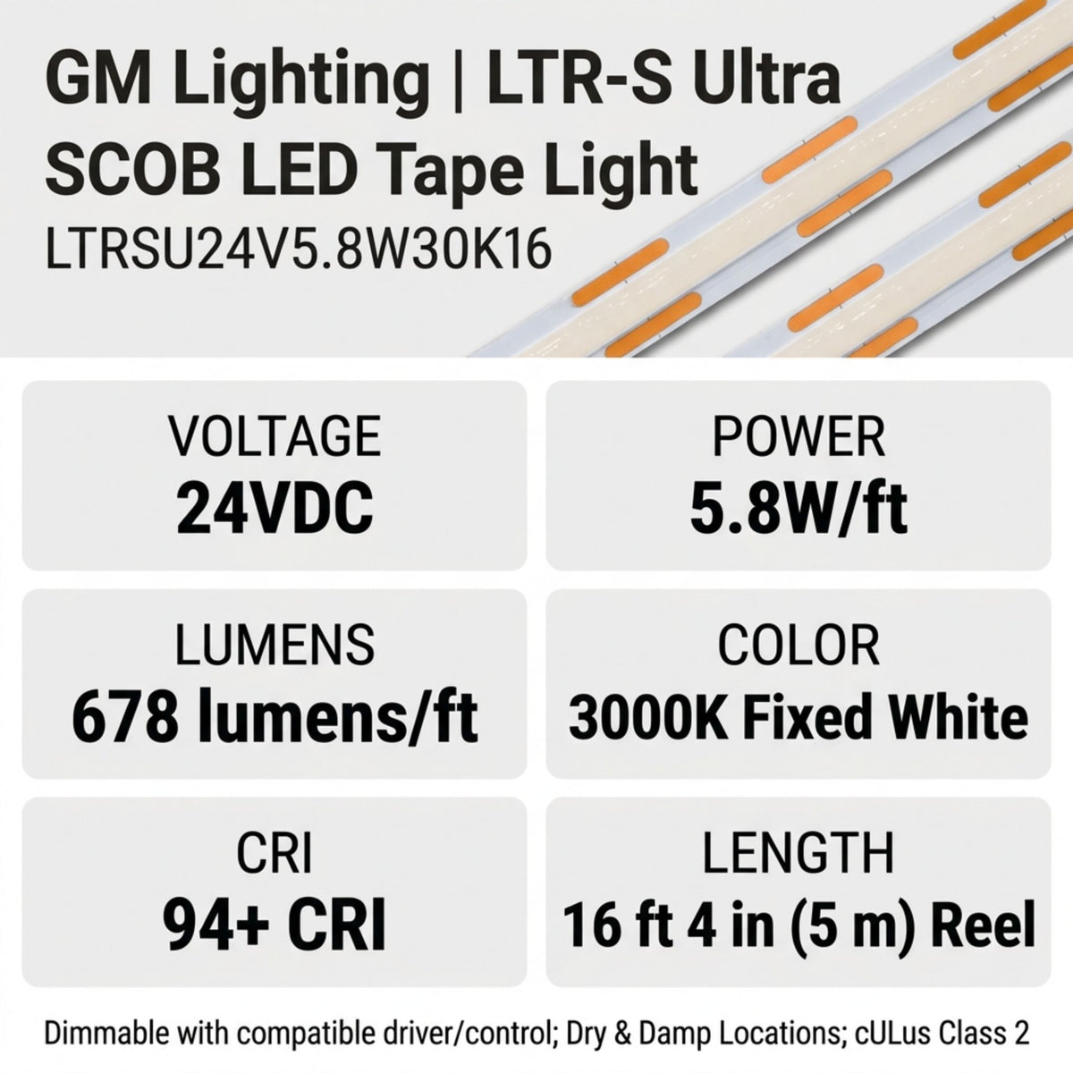 GM Lighting LTR-S Ultra LED tape light specifications: 24V, 5.8W/ft, 3000K, 678 lumens/ft.