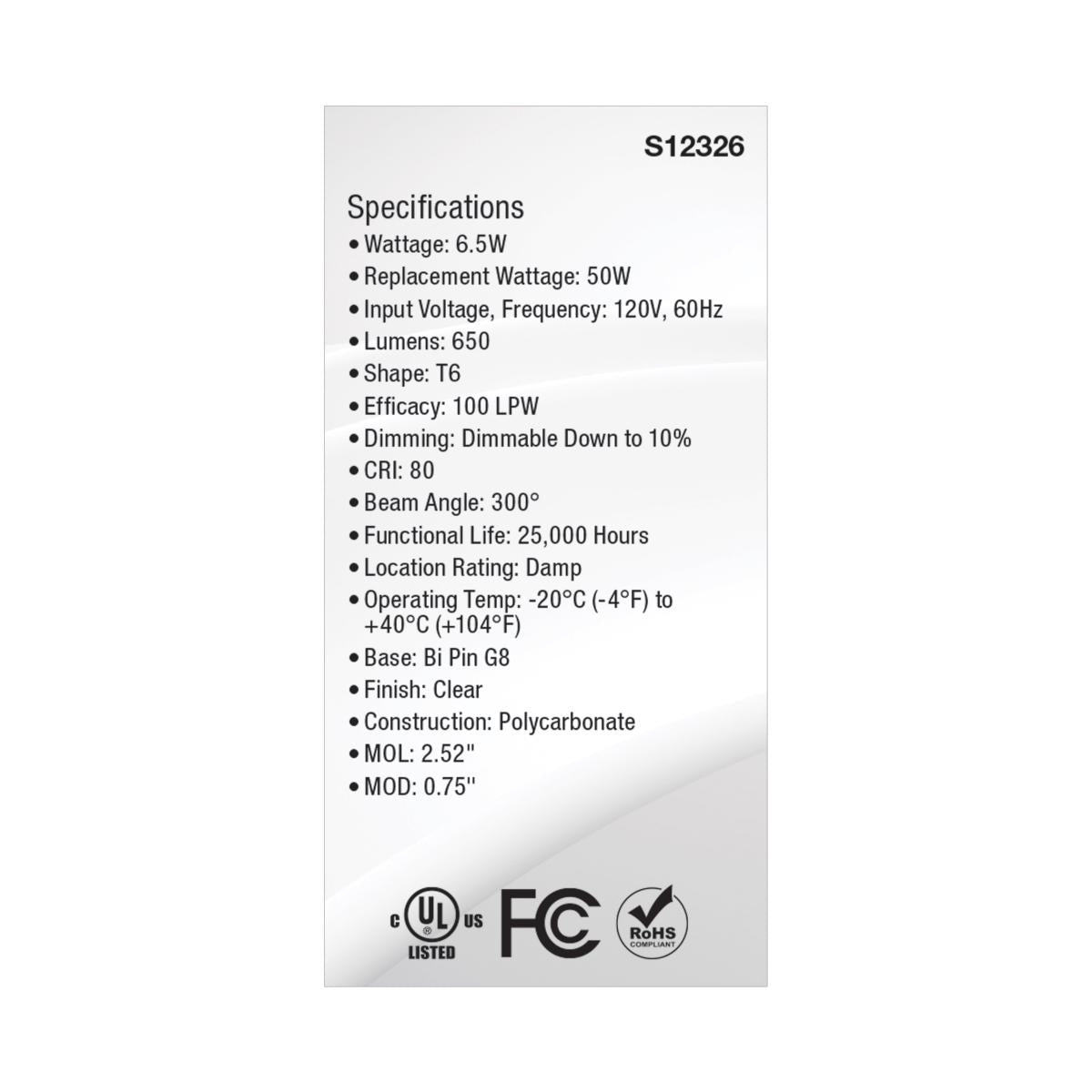 T6 Mini LED Bulb, 6.5 Watts, 650 Lumens, 3000K, G8 Base, Clear Finish, 120V
