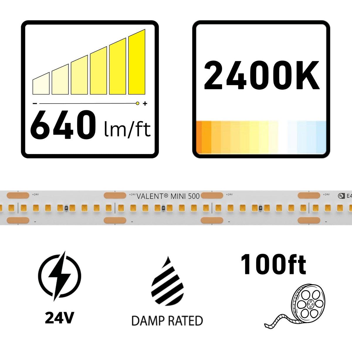 VALENT MINI, 100ft LED Tape Light, 2400K, 640 Lumens/ft, 24V